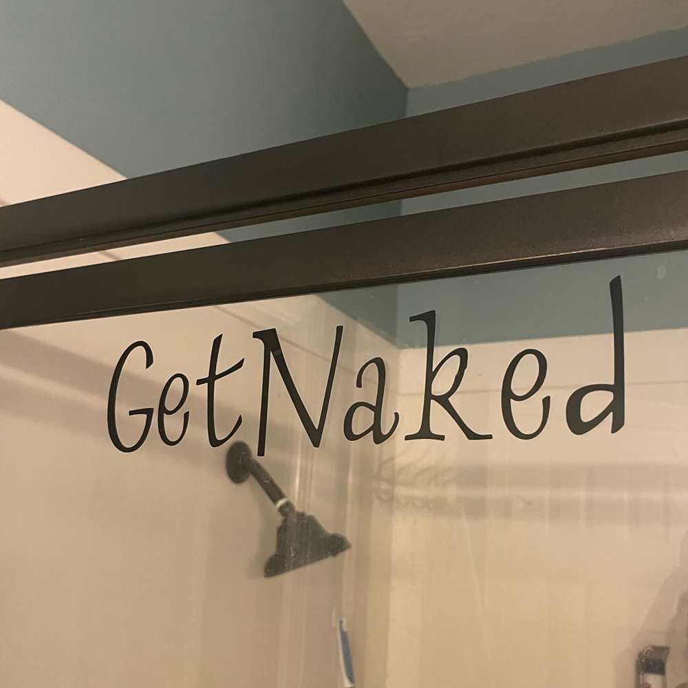 “Get Naked” Shower Door Vinyl Sticker